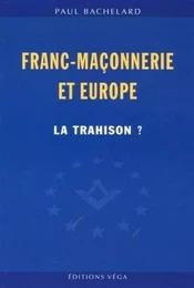 Franc-maconnerie et europe : la trahison