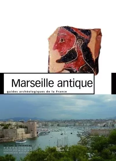 Marseille antique -  Collectif - Editions du patrimoine - CMN