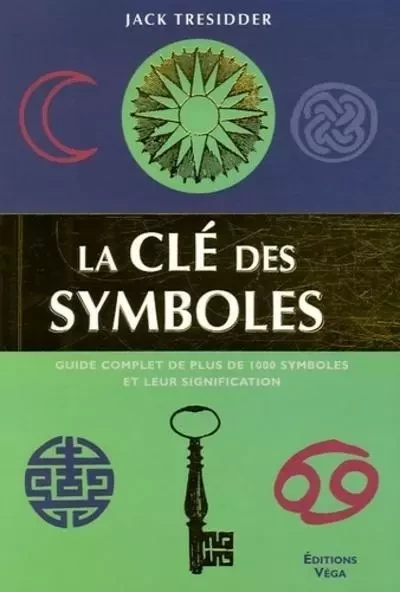 La clé des symboles - Jack Tresidder - Tredaniel