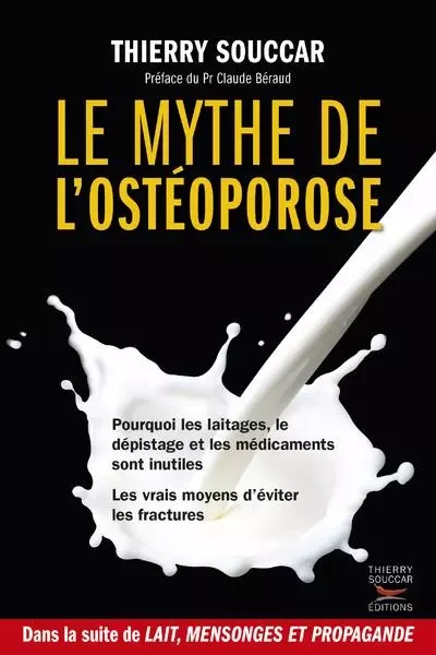 Le mythe de l'osteoporose - Thierry Souccar - THIERRY SOUCCAR