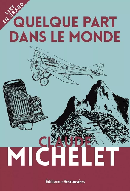 Quelque part dans le monde - Claude MICHELET - EDTS RETROUVEES