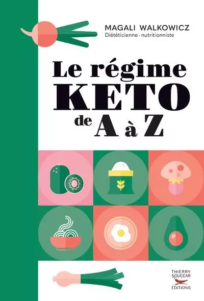 Le régime KETO de A à Z - Magali Walkowicz - THIERRY SOUCCAR