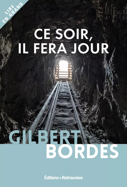 Ce soir il fera jour - Gilbert Bordes - EDTS RETROUVEES