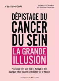 Depistage du cancer du sein - la grande illusion