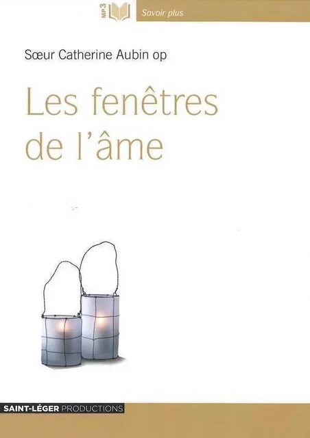 Les fenêtres de l'âme - Audiolivre MP3 - Catherine Aubin - ST LEGER PROD