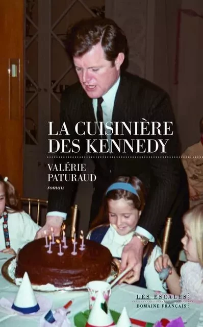 La cuisinière des Kennedy - Valérie Paturaud - edi8