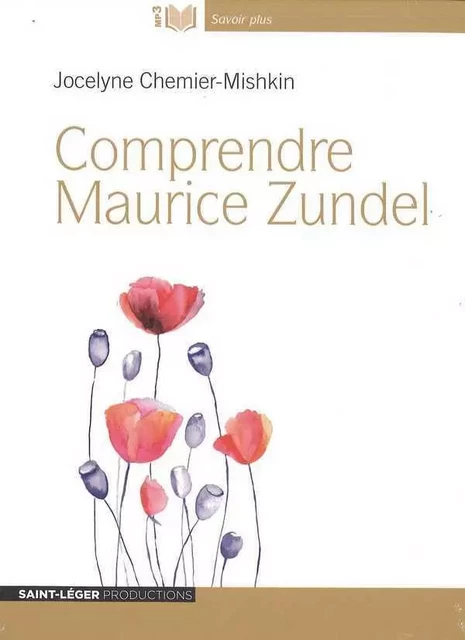 Comprendre Maurice Zundel - Audiolivre MP3 - Jocelyne CHEMIER MISHKIN - ST LEGER PROD