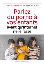 Parlez du porno a vos enfants avant qu'internet ne le fasse