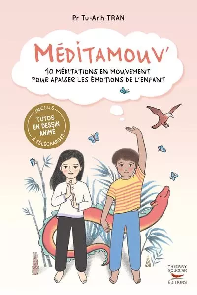 Meditamouv' - 10 meditations en mouvement pour apaiser les emotions de l'enfan - Tu-Anh Tran - THIERRY SOUCCAR