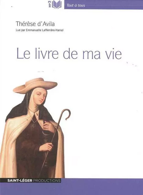 Le livre de ma vie Thèrese d'Avila - Audiolivre MP3 -  - ST LEGER PROD