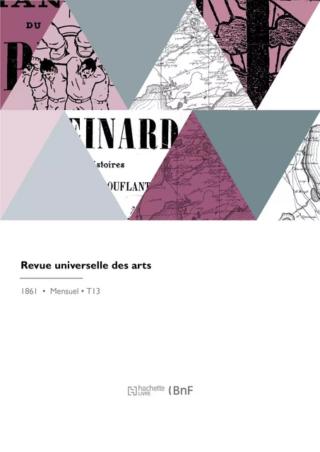 Revue universelle des arts - Paul Lacroix - HACHETTE BNF