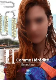 H Comme Hérédité…