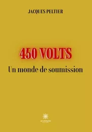 450 Volts - Un monde de soumission