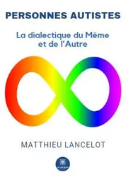 Personnes autistes - La dialectique du Même et de l’Autre