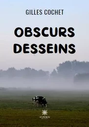 Obscurs desseins