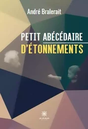 Petit abécédaire d'étonnements