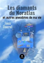 Les diamants du Noratlas et autres anecdotes de ma vie