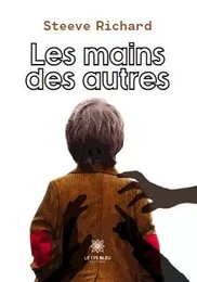 Les mains des autres