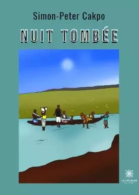 Nuit tombée - S. Agbe-Cakpo - LE LYS BLEU