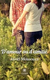 D’amour ou d’amitié