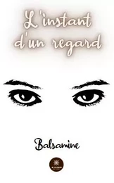 L'instant d'un regard