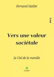 Vers une valeur sociétale - Le Ciel de la marelle