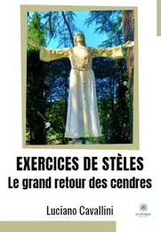 Exercices de stèles - Le grand retour des cendres