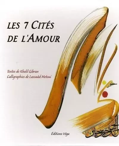 Les 7 cités de l'amour - Khalil Gibran, Lassaad Métoui - Tredaniel