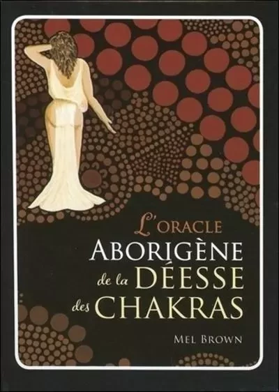 L'Oracle aborigène de la déesse des chakras (Coffret) - Mel Brown - Tredaniel