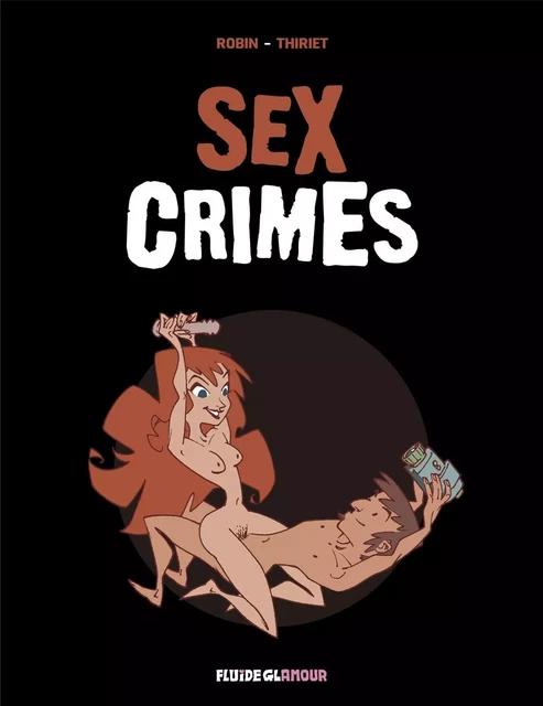 Sex crimes -  - FLUIDE GLACIAL