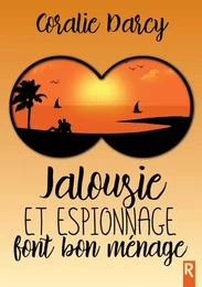 Jalousie et espionnage font bon ménage