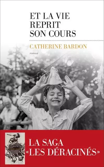 Et la vie reprit son cours - Catherine Bardon - edi8