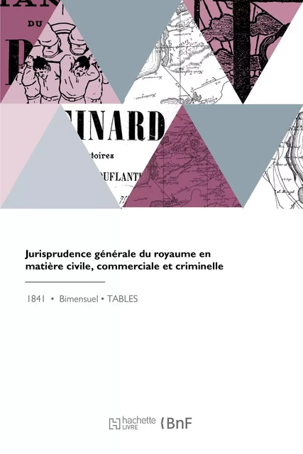 Jurisprudence générale du royaume en matière civile, commerciale et criminelle -  Collectif - HACHETTE BNF