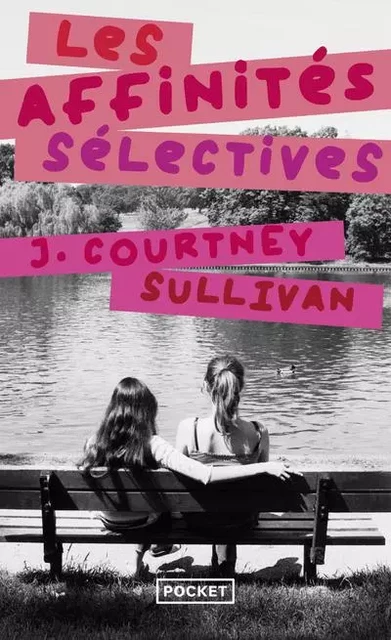 Les affinités sélectives - J. Courtney Sullivan - Univers Poche