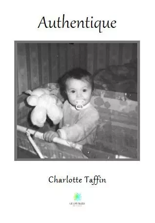 Authentique - Charlotte Taffin - LE LYS BLEU