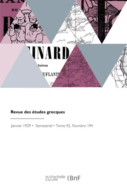 Revue des études grecques -  Association pour l'encouragement des études grecques en France - HACHETTE BNF