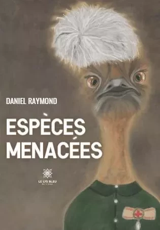 Espèces menacées - Daniel RAYMOND - LE LYS BLEU