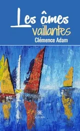 Clémence Adam Les âmes vaillantes