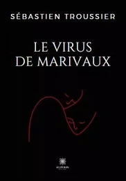 Le virus de Marivaux