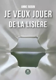 Je veux jouer de la lisière