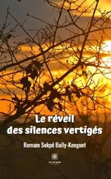 Le réveil des silences vertigés