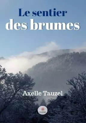 Le sentier des brumes - Estelle Alaux - LE LYS BLEU