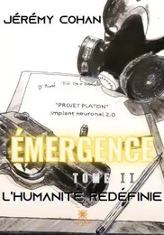 Émergence - Tome ΙΙ - L’humanité redéfinie