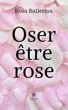 Oser être rose - ROSA SCAGLIOLA - LE LYS BLEU