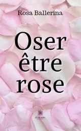 Oser être rose