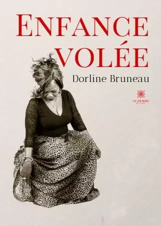 Enfance volée - Dorline BRUNEAU - LE LYS BLEU