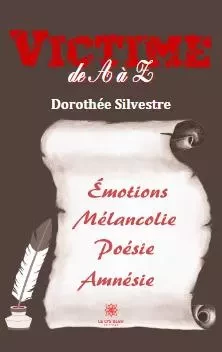 Victime de A à Z - Dorothee SILVESTRE - LE LYS BLEU