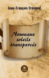 Nouveaux soleils transpercés