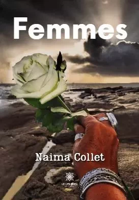 Femmes - Naima Collet - LE LYS BLEU