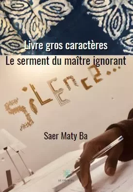 Le serment du maître ignorant - GC -16 - Saer Maty Ba - LE LYS BLEU